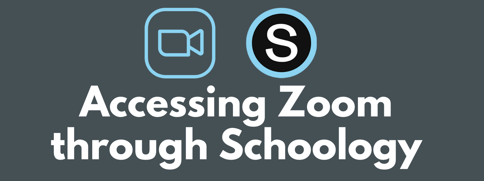 Schoology and Zoom